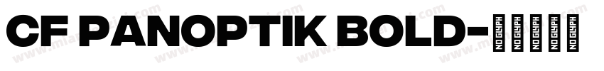 CF Panoptik Bold字体转换